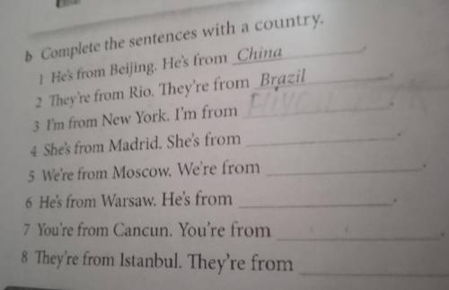 b Complete the sentences with a country. 1 He's from Beijing. He's from China 2 They're from Rio. Th