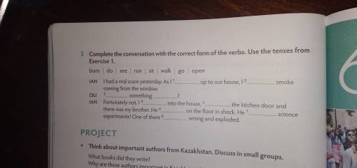 3 Complete the conversation with the correct form of the verbs. Use the tenses from Exercise 1. burn