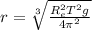 r = \sqrt[3]{\frac{R_{e}^{2}T^{2}g}{4\pi^{2} }}