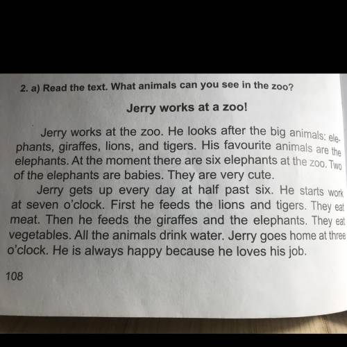 Jerry works at a zoo! Jerry works at the zoo. He looks after the big animals: ele- elephants. At the