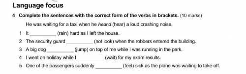Language focus 4 Complete the sentences with the correct form of the verbs in brackets. (10 marks) H