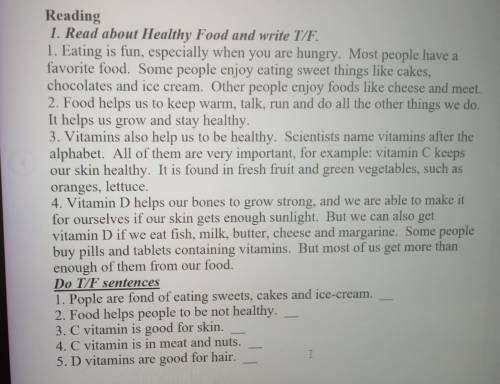 Read about Healthy Food and write T/F. 1. Eating is fun, especially when you are hungry. Most people