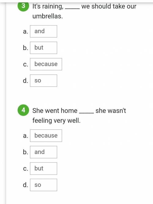 Choose and, but, or, so, because to complete these sentences.