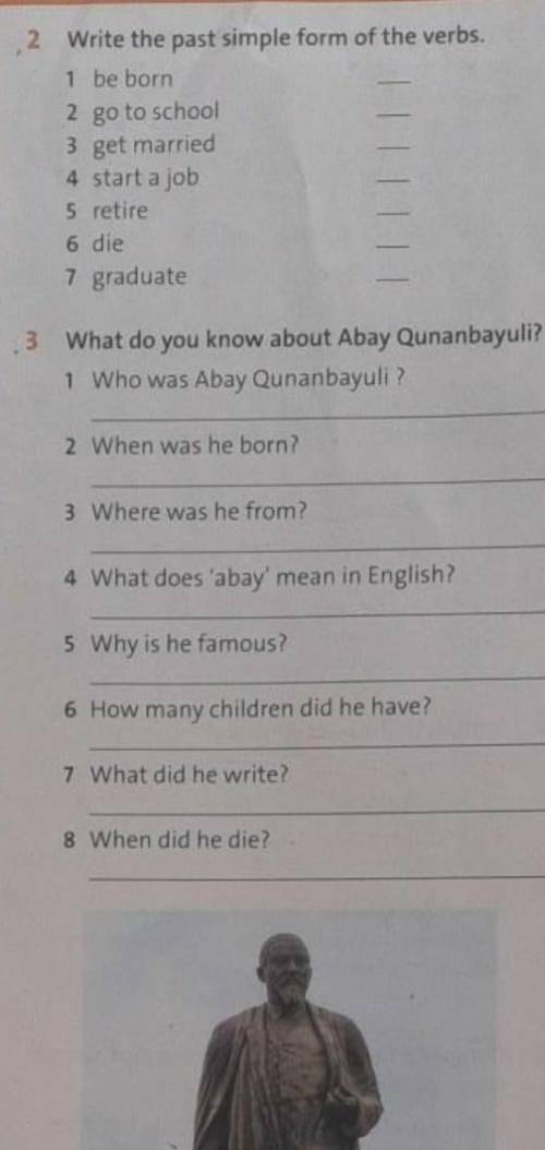 Task 2 Write the past simple form of the nerbs Task 3 What do you know about Abay Qunanbe
