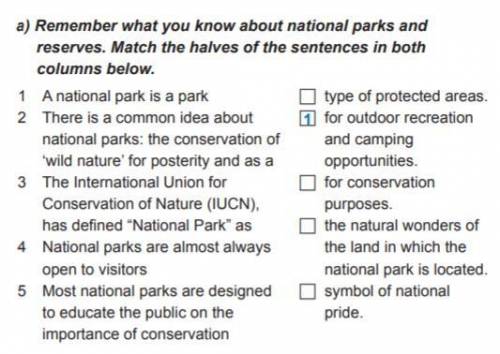 АНГЛ : Remember what you know about national parks and reserves. March the halves of the sentences i
