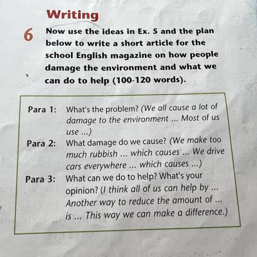 6 Now use the ideas in Ex. 5 and the plan below to write a short article for the school English maga