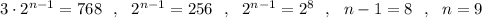 3\cdot 2^{n-1}=768\ \ ,\ \ 2^{n-1}=256\ \ ,\ \ 2^{n-1}=2^8\ \ ,\ \ n-1=8\ \ ,\ \ n=9