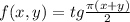 f(x,y) = tg\frac{\pi (x+y)}{2}