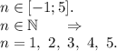 n\in[-1;5].\\n\in \mathbb N\ \ \ \ \ \Rightarrow\\n=1,\ 2,\ 3,\ 4,\ 5.\\