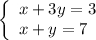 \left\{\begin{array}{l}x+3y=3\\x+y=7\end{array}\right