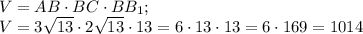 V= AB\cdot BC \cdot BB_{1} ;\\V= 3\sqrt{13} \cdot 2\sqrt{13} \cdot 13=6\cdot13\cdot13=6\cdot 169= 1014