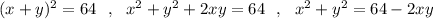 (x+y)^2=64\ \ ,\ \ x^2+y^2+2xy=64\ \ ,\ \ x^2+y^2=64-2xy