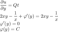 \dfrac{\partial u}{\partial y}=Qt\\2xy-\dfrac{1}{x}+\varphi'(y)=2xy-\dfrac{1}{x}\\\varphi'(y)=0\\\varphi(y)=C