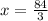 x=\frac{84}{3}