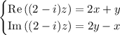 \begin{cases} \mathrm{Re}\,((2-i)z)=2x+y \\ \mathrm{Im}\,((2-i)z)=2y-x \end{cases}